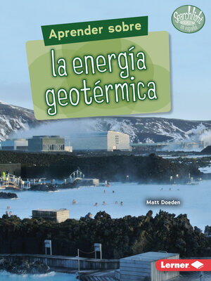 cover image of Aprender sobre la energía geotérmica (Finding Out about Geothermal Energy)